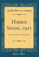 Harris Seeds, 1921