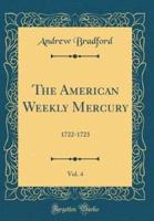 The American Weekly Mercury, Vol. 4