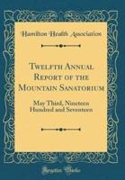 Twelfth Annual Report of the Mountain Sanatorium