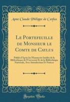 Le Portefeuille De Monsieur Le Comte De Caylus