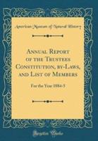 Annual Report of the Trustees Constitution, By-Laws, and List of Members