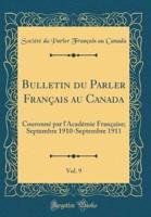 Bulletin Du Parler Franï¿½ais Au Canada, Vol. 9