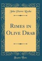 Rimes in Olive Drab (Classic Reprint)