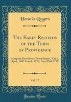 The Early Records of the Town of Providence, Vol. 17