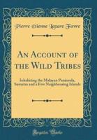 An Account of the Wild Tribes