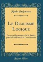 Le Dualisme Logique