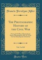 The Photographic History of the Civil War, Vol. 5 of 10