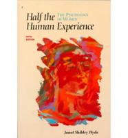 Half the Human Experience