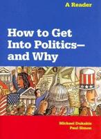 How to Get Into Politics--and Why
