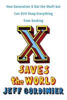 X Saves the World