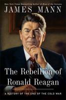 The Rebellion of Ronald Reagan