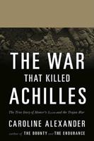 The War That Killed Achilles