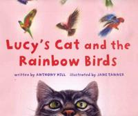 Lucys Cat And The Rainbow Birds