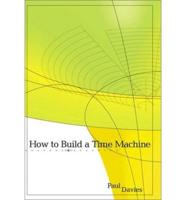 How to Build a Time Machine