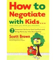 How to Negotiate With Kids--