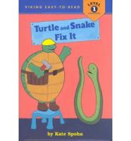 Turtle and Snake Fix It