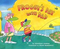 Froggy's Day With Dad