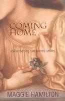 Coming Home: Rediscovering Our Sacred Selves