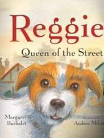 Reggie, Queen of the Street