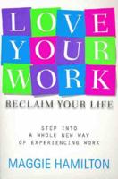 Love Your Work, Reclaim Your Life