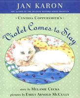 Jan Karon Presents Cynthia Coppersmith's Violet Comes to Stay
