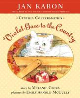 Jan Karon Presents Cynthia Coppersmith's Violet Goes to the Country