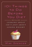 101 Things To Do Before You Diet