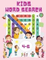 Kids Word Search Ages 4-6: Word Searches Book for Toddlers - Word Find Books for Kids - My First Word Search Book - Kindergarten to 1st Grade - Search &amp; Find, Word Puzzles