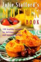 Julie Stafford's Muffin Book