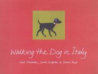 Walking the Dog in Italy