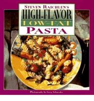 Steven Raichlen's High-Flavor, Low-Fat Pasta