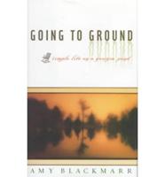 Going to Ground