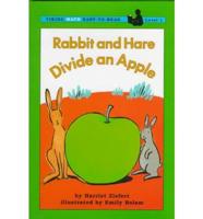 Rabbit and Hare Divide an Apple