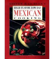 Steven Raichlen's High-Flavor, Low-Fat Mexican Cooking