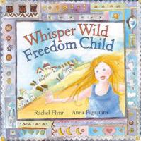 Whisper Wild, Freedom Child