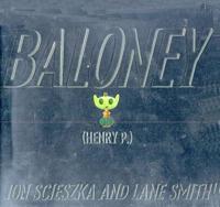 Baloney, Henry P