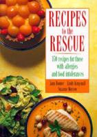 Recipes to the Rescue. 350 Recipes for Those With Allergies and Food Intolerancies