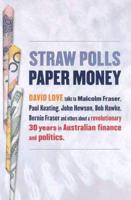 Straw Polls, Paper Money