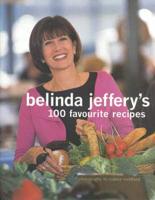 Belinda Jeffery's 100 Favourite Recipes