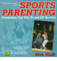 The Training Camp Guide to Sports Parenting