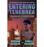 Entering Tenebrea