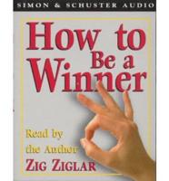 How To Be A Winner
