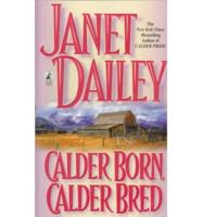 Calder Born, Calder Bred