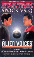Alien Voices - Star Trek: Spock Vs Q
