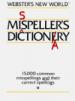 WEBSTERS NEW WORLD MISSPELLERS DICTIONARY