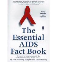 The Essential AIDS Fact Book