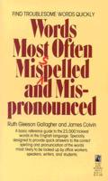 Words Most Often Misspelled and Mispronounced