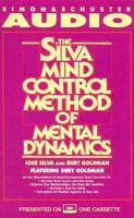 The Silva Mind Control Method of Mental Dynamics