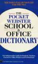 The Pocket Webster School & Office Dictionary