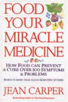 Food - Your Miracle Medicine